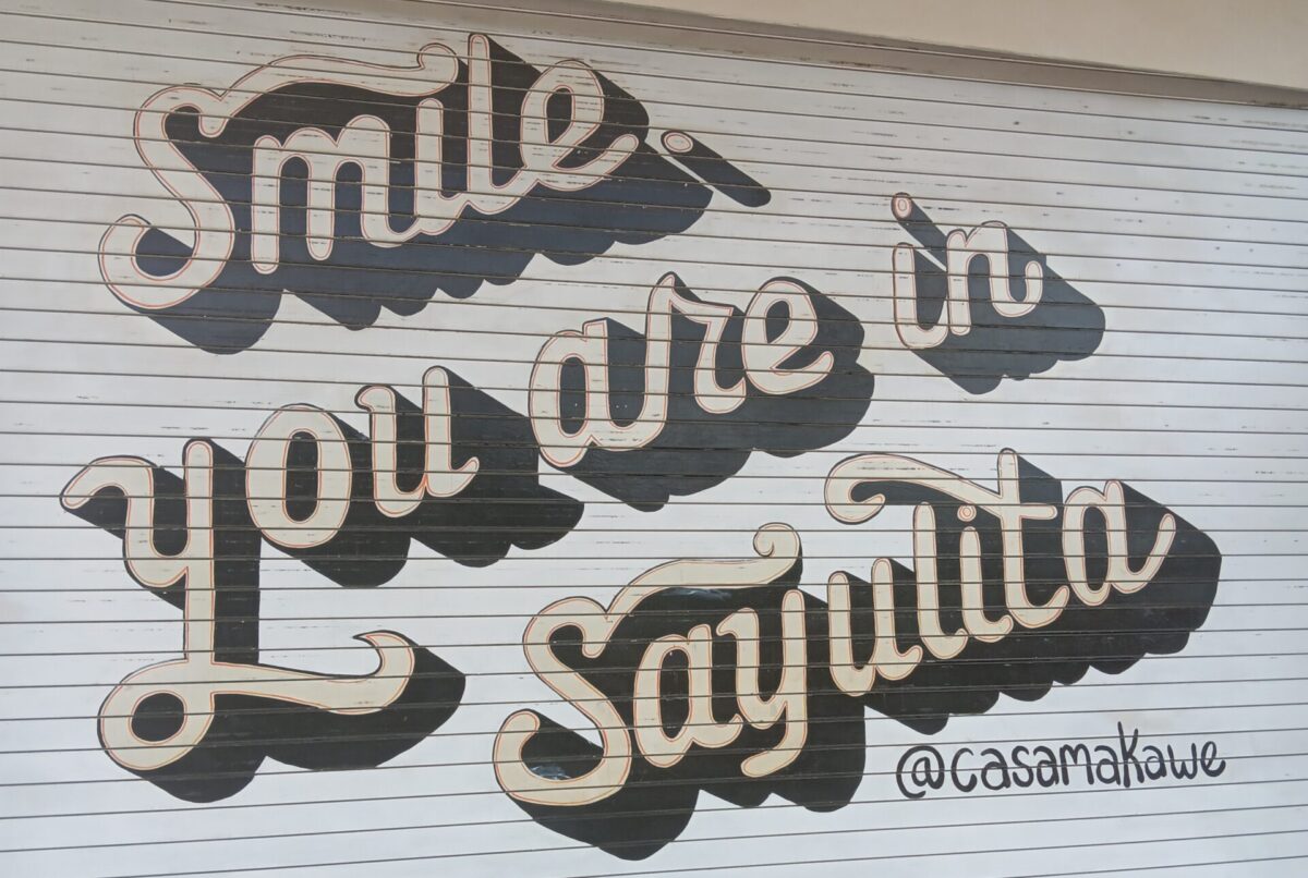 smile you are in Sayulita sign